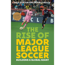 The Rise of Major League Soccer – Building a Global Giant