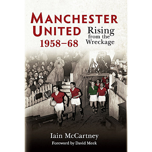 Manchester United 1958-1968 – Rising from the Wreckage