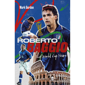 Roberto Baggio – The World Cup Years
