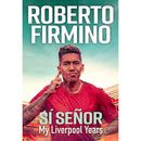 Roberto Firmino – Si Senor – My Liverpool Years-1