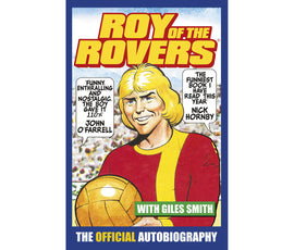 Roy of the Rovers – The Official Biography