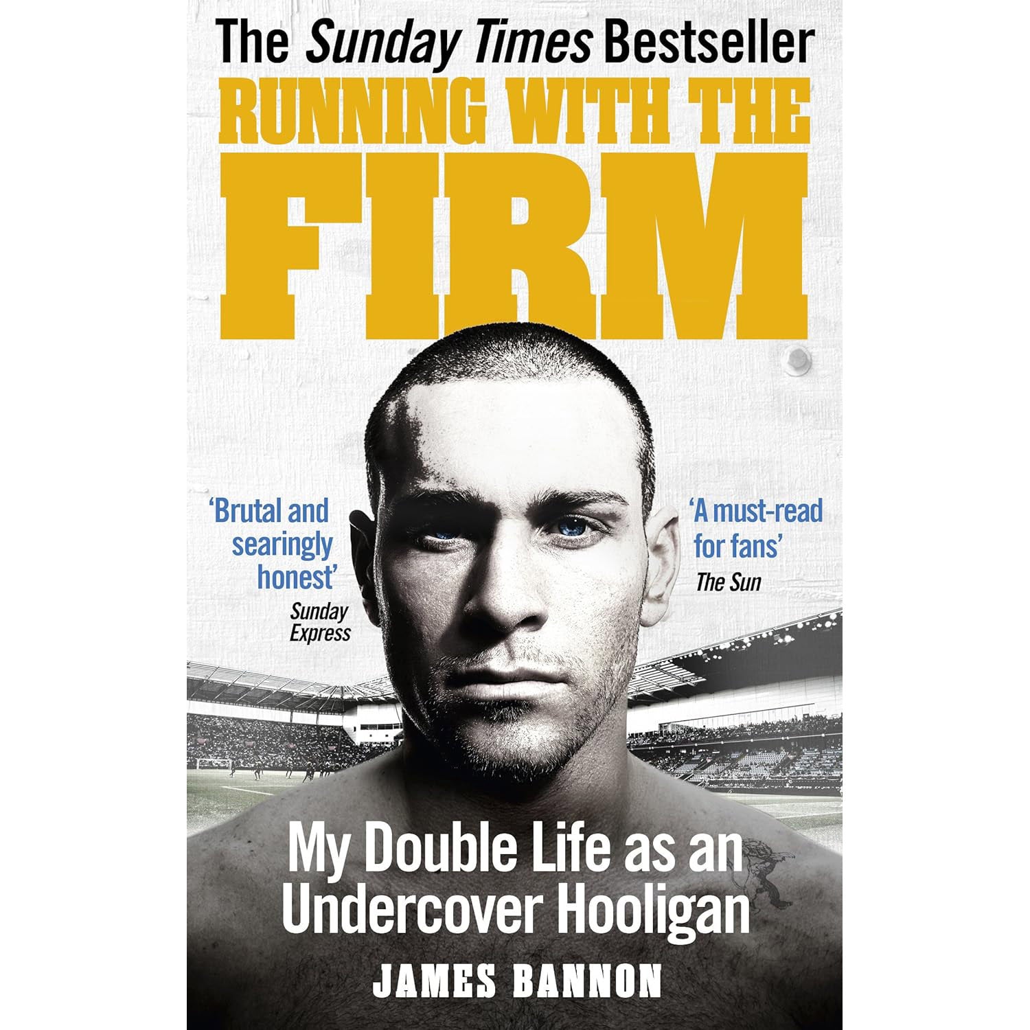 Running With The Firm – My Double Life as an Undercover Hooligan – Softback Edition