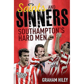 Saints and Sinners – Southampton's Hard Men