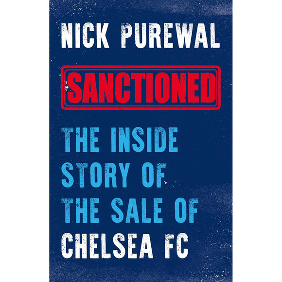 Sanctioned – The Inside Story of the Sale of Chelsea FC – Softback