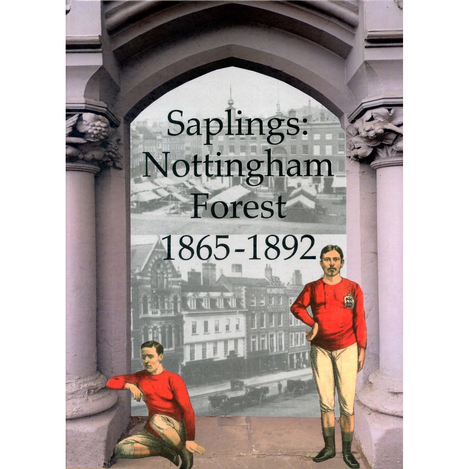 Saplings – Nottingham Forest 1865-1982