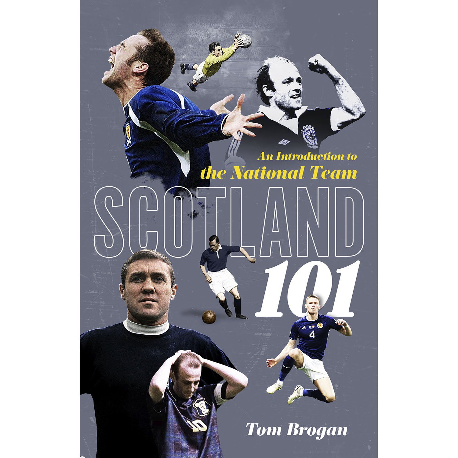 Scotland 101 – An Introduction to the National Team