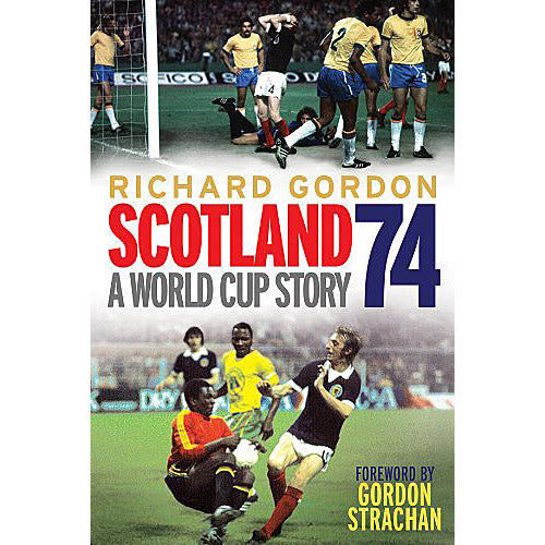 Scotland 74 – A World Cup Story