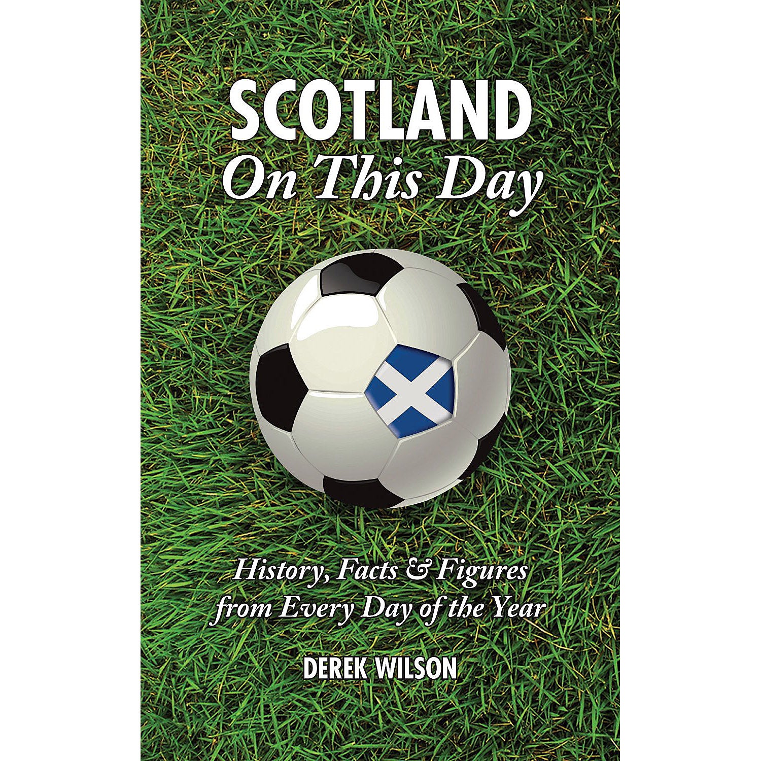 Scotland – On This Day