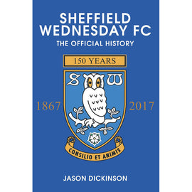 Sheffield Wednesday FC – The Official History 1867-2017
