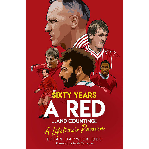 Sixty Years a Red …and Counting! Brian Barwick – A Lifetime's Passion