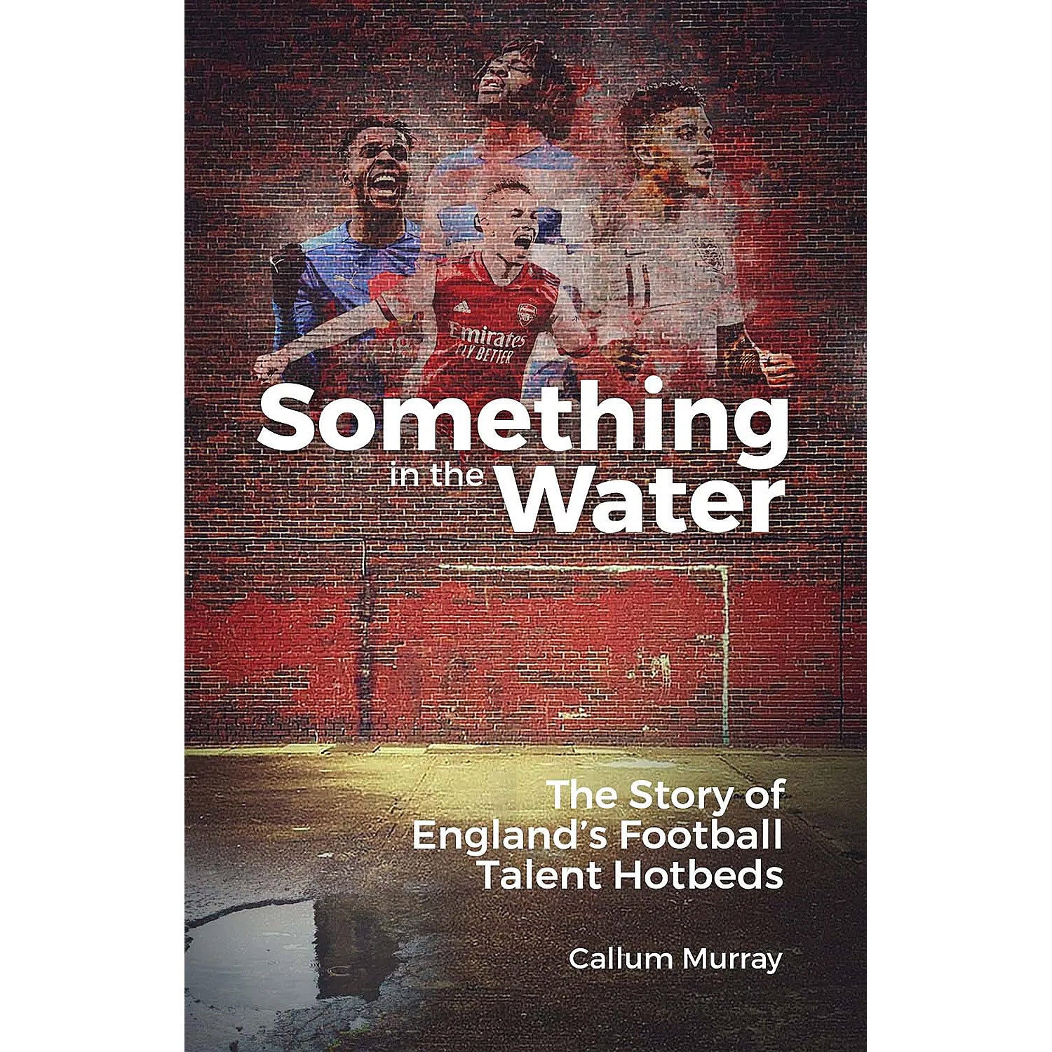 Something in the Water – The Story of England's Football Talent Hotbeds