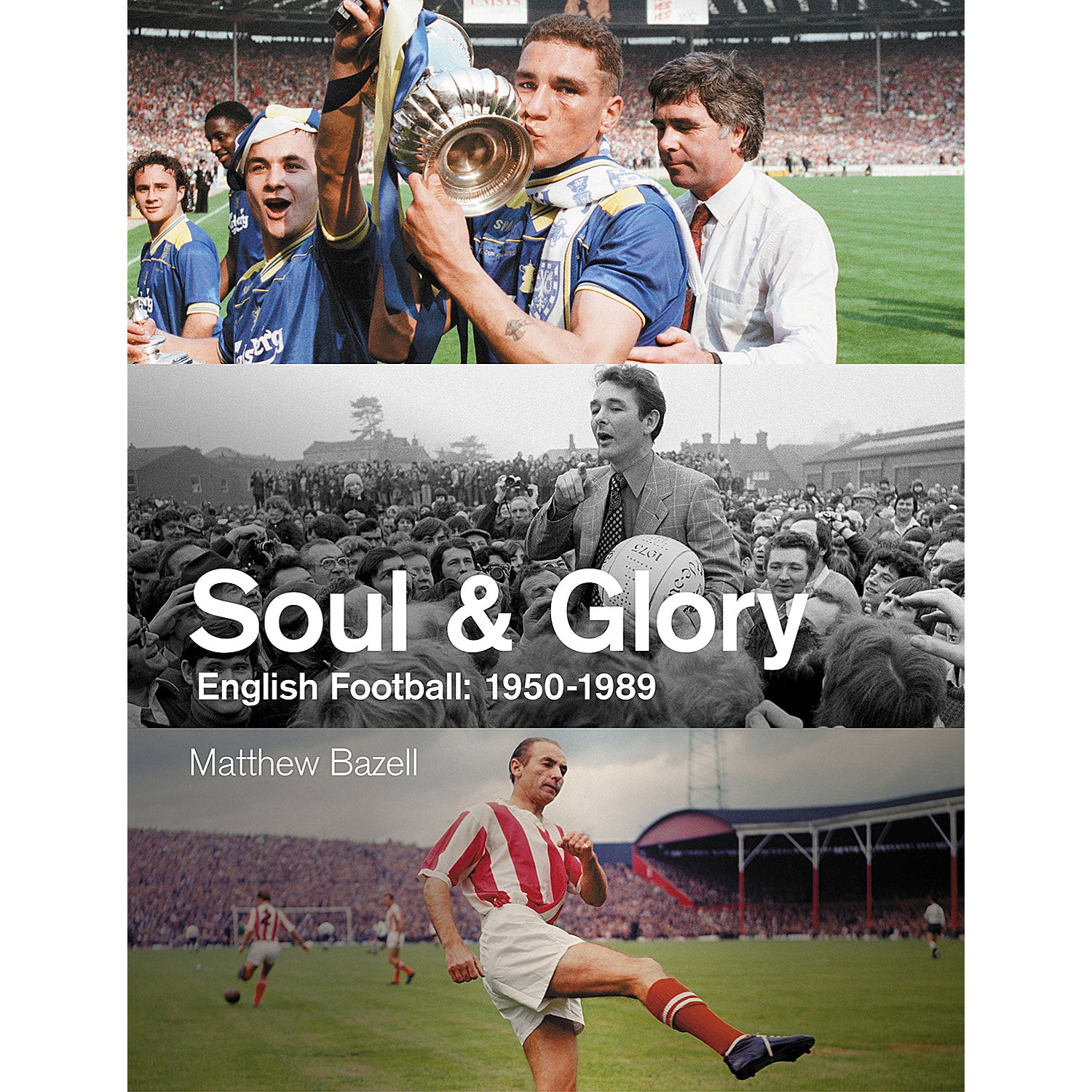 Soul & Glory – English Football: 1950-1989