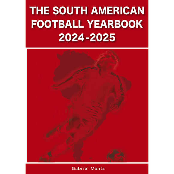 The South American Football Yearbook 2024-2025