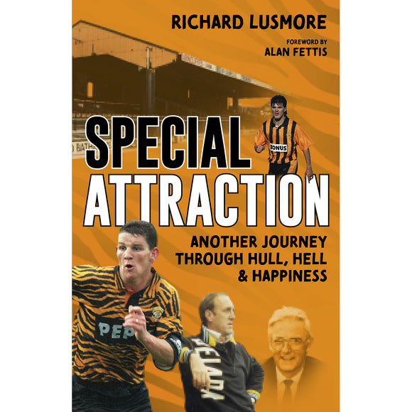 Special Attraction – Another Journey Through Hull, Hell & Happiness