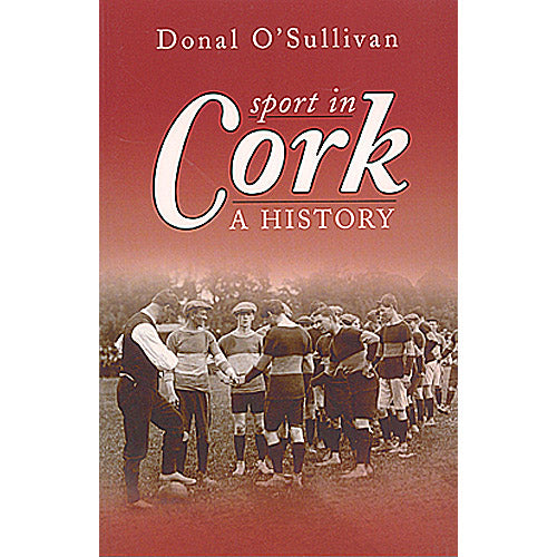 Sport in Cork – A History