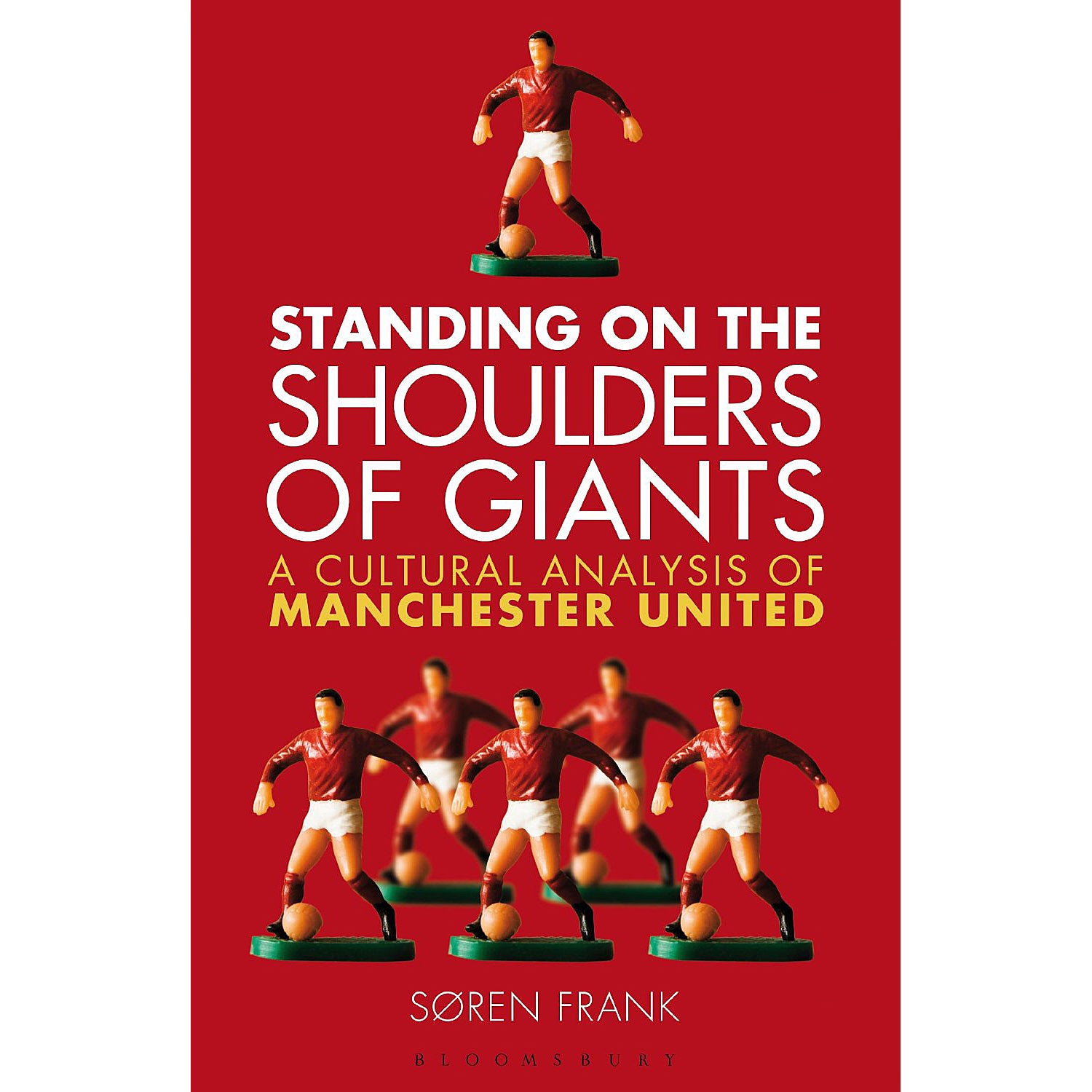 Standing on the Shoulders of Giants – A Cultural Analysis of Manchester United