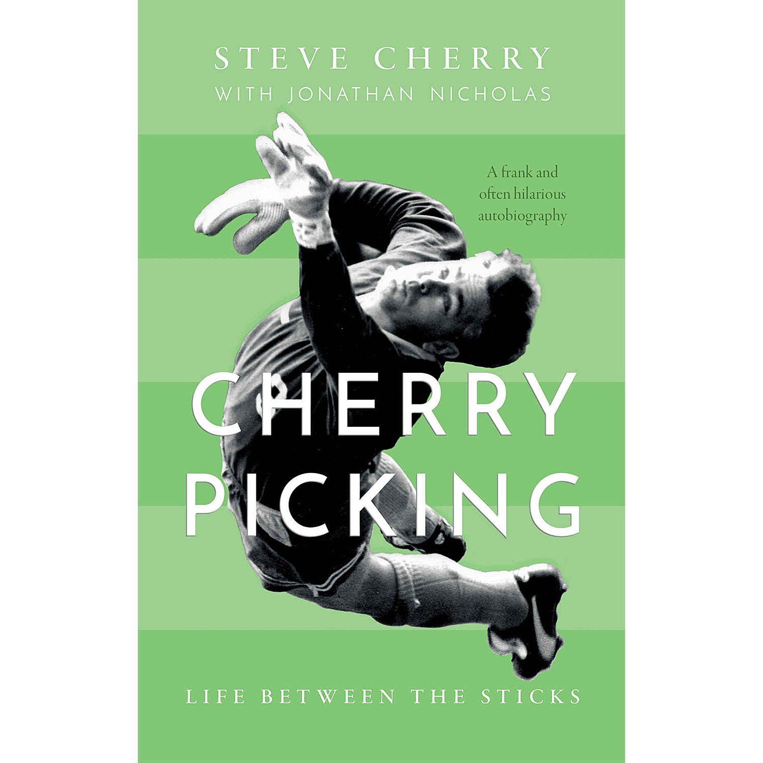 Cherry Picking – Steve Cherry – Life Between the Sticks