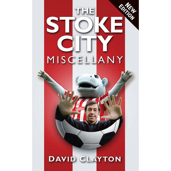 The Stoke City Miscellany