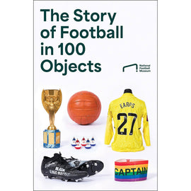 The Story of Football in 100 Objects