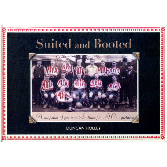 Suited and Booted – A snapshot of pre-war Southampton FC in pictures