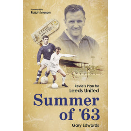 Summer of ’63 – Revie's Plan for Leeds United
