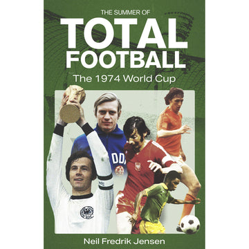 The Summer of Total Football – The 1974 World Cup