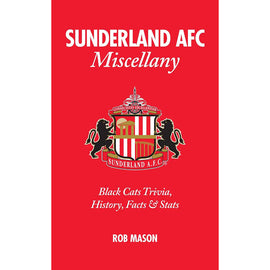 Sunderland AFC Miscellany – Black Cats Trivia, History, Facts & Stats