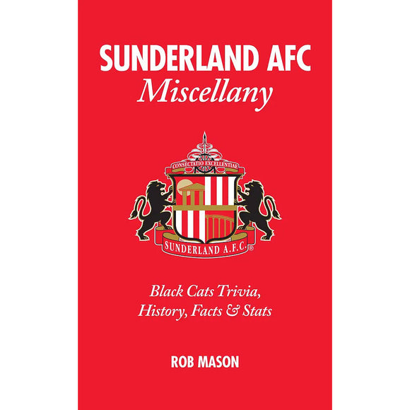 Sunderland AFC Miscellany – Black Cats Trivia, History, Facts & Stats