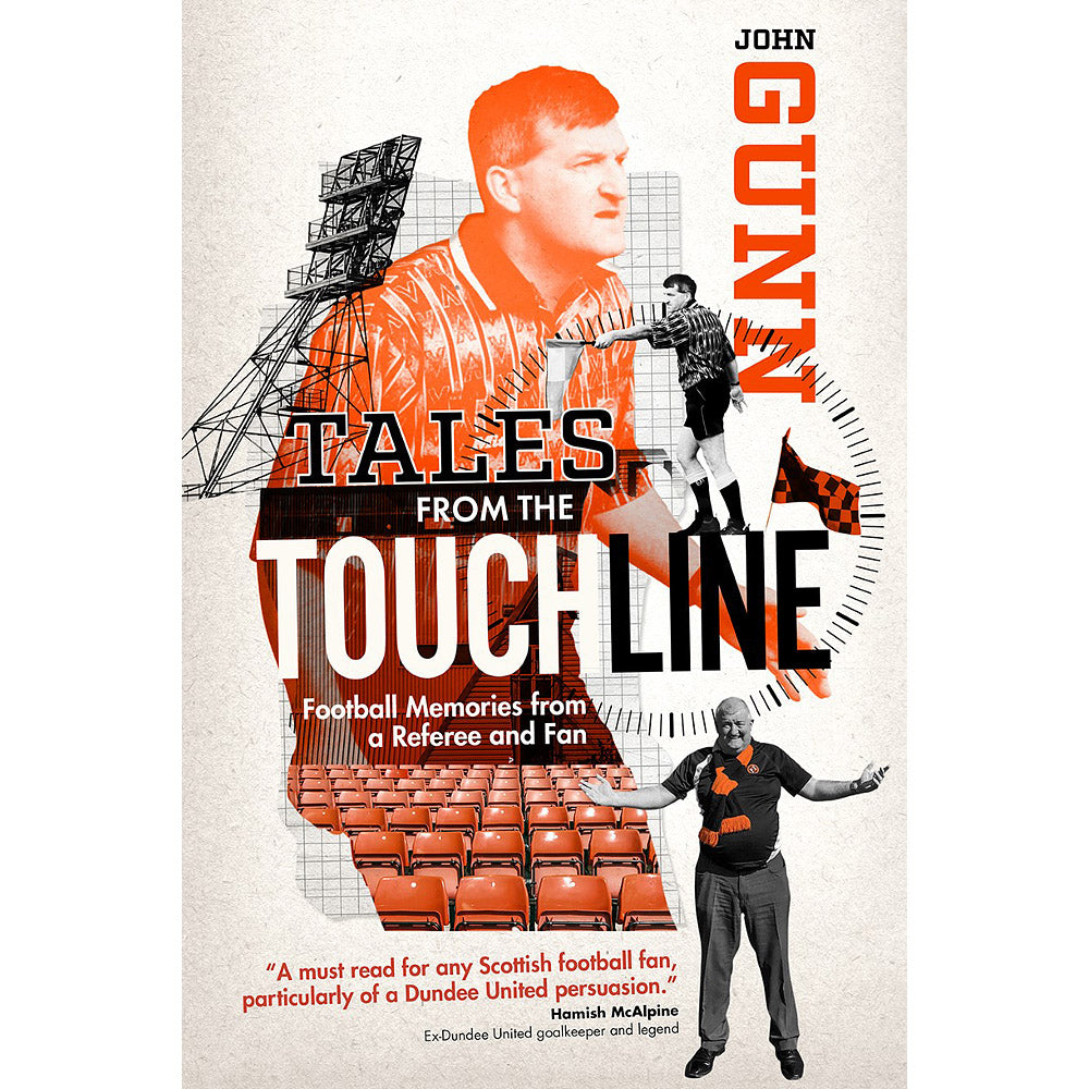 Tales From the Touchline – John Gunn – Football Memories from a Referee and Fan