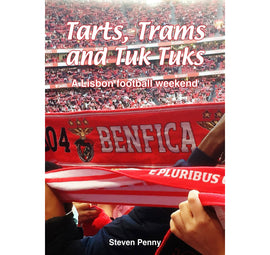 Tarts, Trams and Tuk Tuks – A Lisbon football weekend