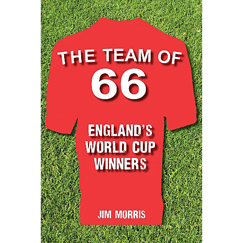 The Team of 66 – England's World Cup Winners