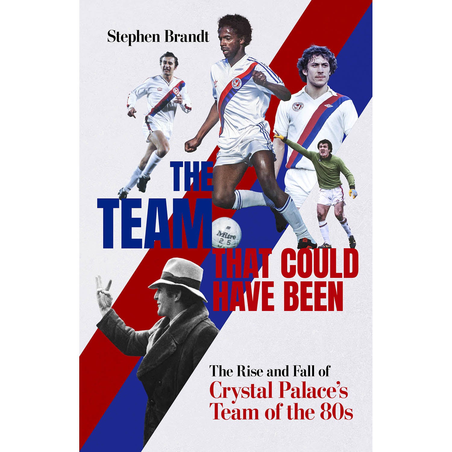 The Team That Could Have Been – The Rise and Fall of Crystal Palace's Team of the 80s