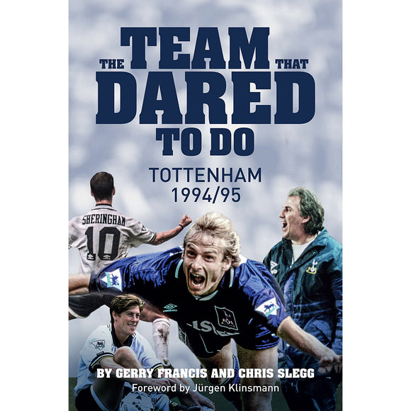 The Team That Dared To Do – Tottenham 1994/95
