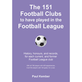 The 151 Football Clubs to have played in the Football League – History, honours & records