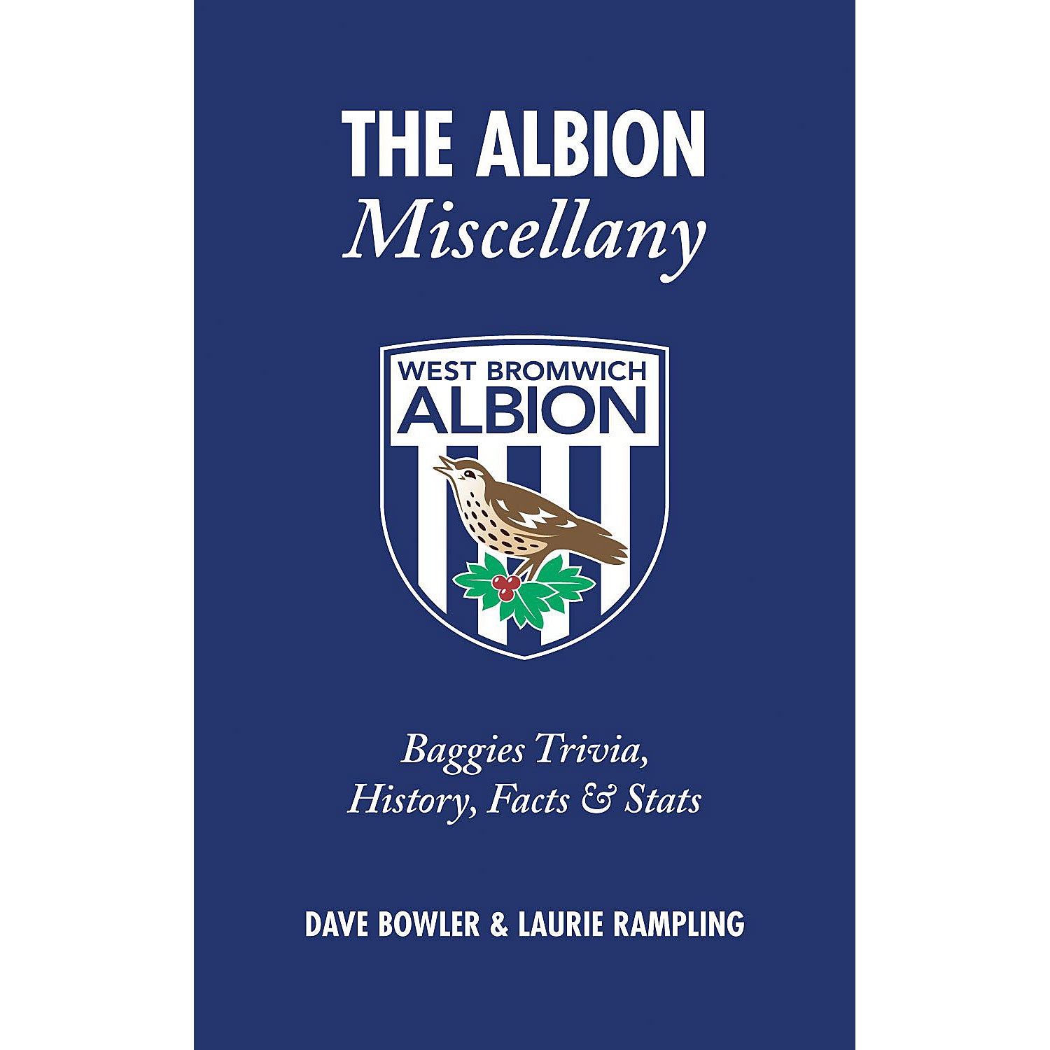 The Albion Miscellany – Baggies Trivia, History, Facts & Stats
