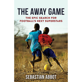 The Away Game – The Search For Football's Next Superstars