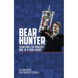 The Bear Hunter – Searching for Rangers' Nine-in-a-Row Heroes
