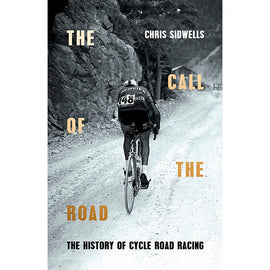 The Call of the Road – The History of Cycle Road Racing