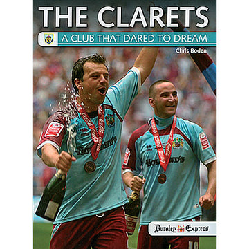 The Clarets – A Club that Dared to Dream