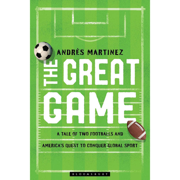 The Great Game – A Tale of Two Footballs and America's Quest to Conquer Global Sport