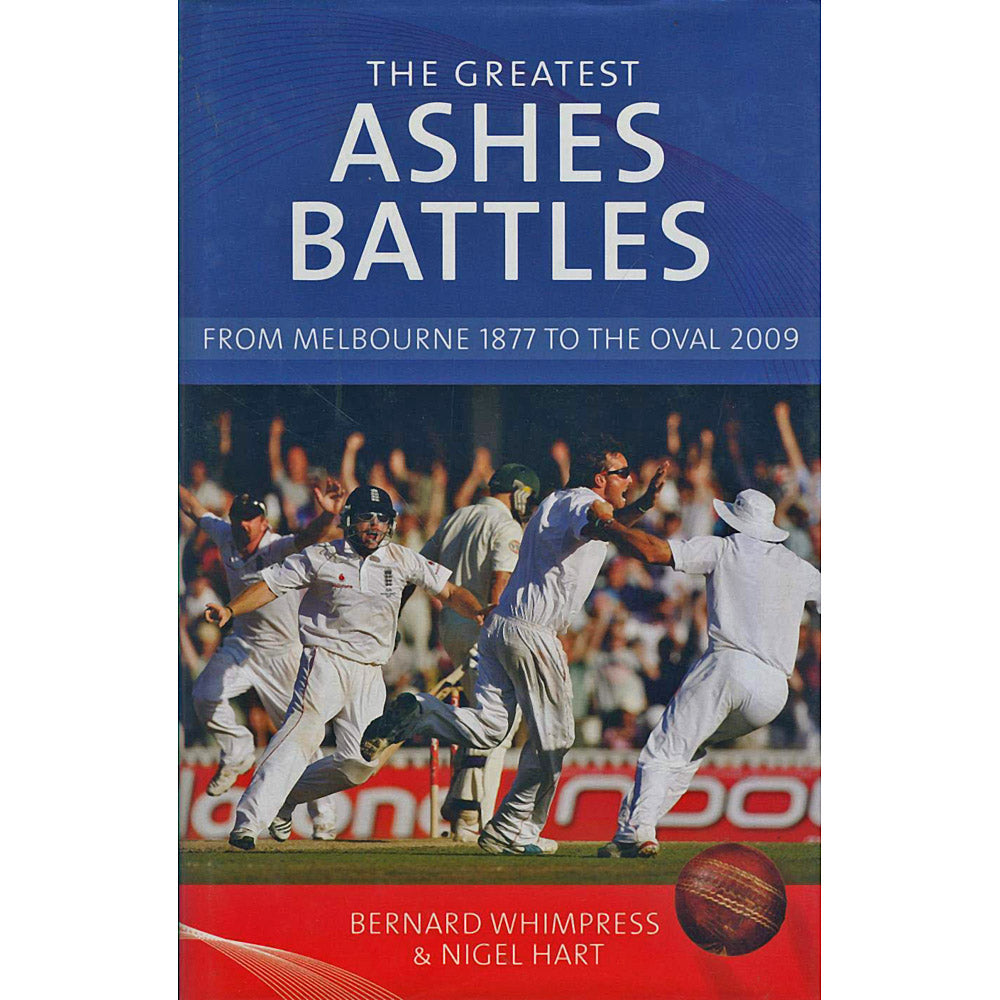 The Greatest Ashes Battles – From Melbourne 1877 to The Oval 2009