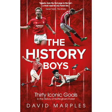 The History Boys – Thirty Iconic Goals in the History of Nottingham Forest