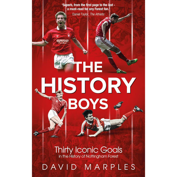 The History Boys – Thirty Iconic Goals in the History of Nottingham Forest