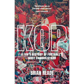 The Kop – A Fan's History of Football's Most Famous Stand