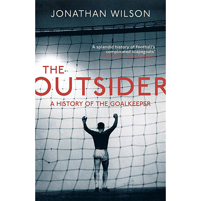 The Outsider – A History of the Goalkeeper