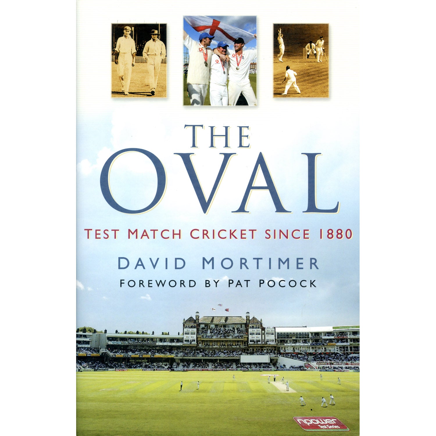 The Oval – Test Match Cricket Since 1880