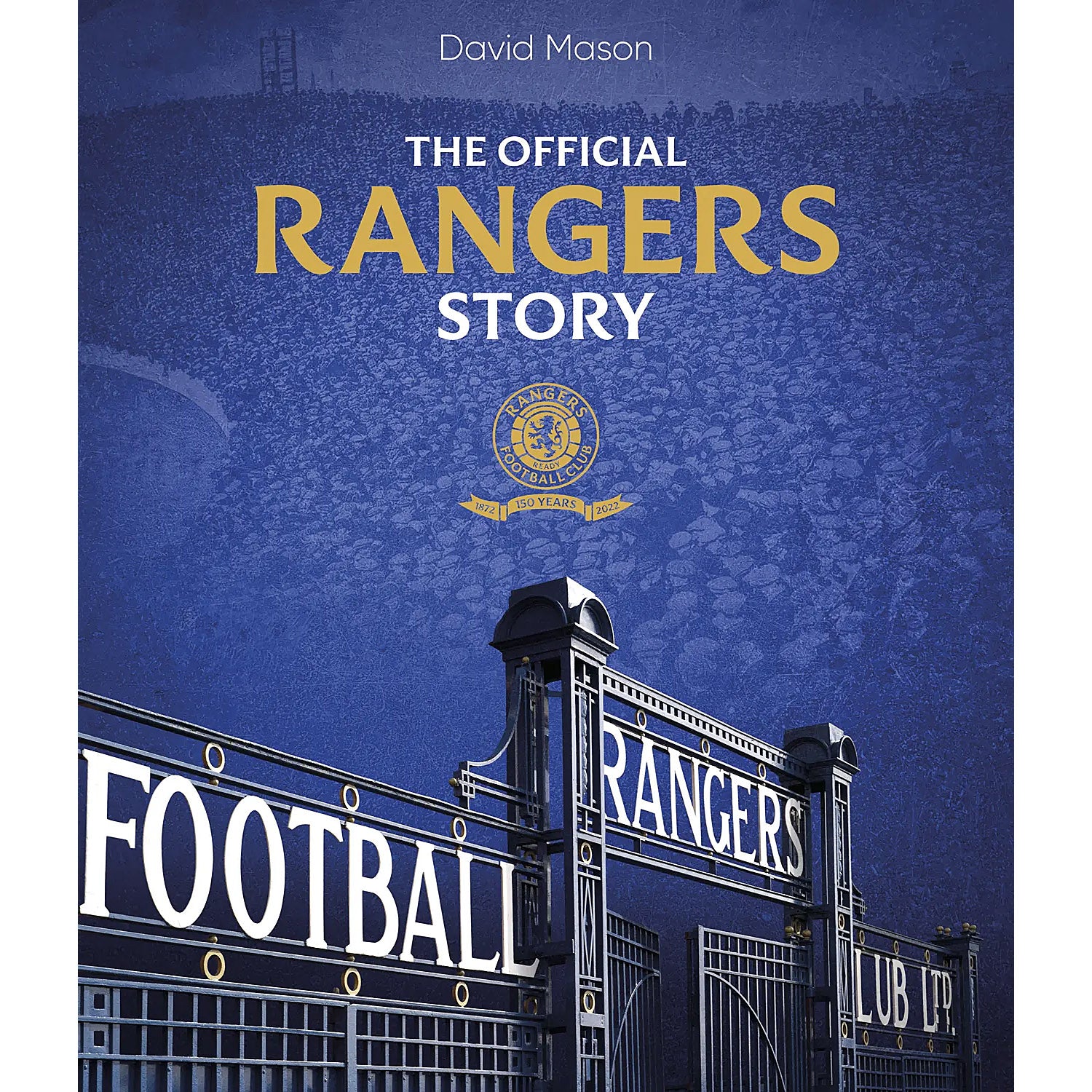 The Official Rangers Story – 150 Years 1872-2022