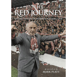 A Red Journey – An Oral History of Liverpool Football Club