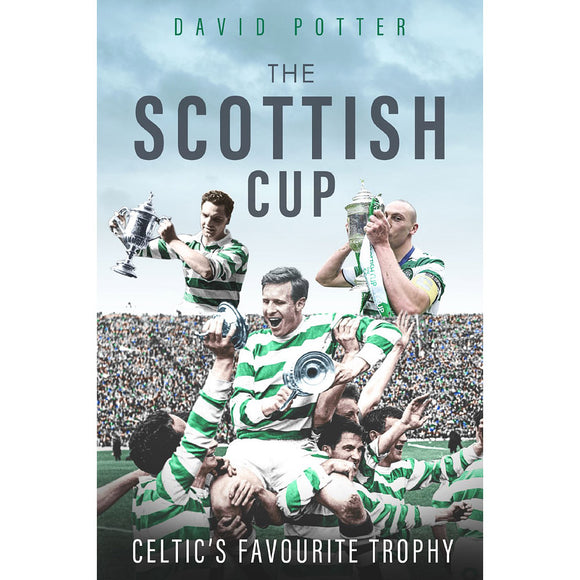 The Scottish Cup – Celtic's Favourite Trophy