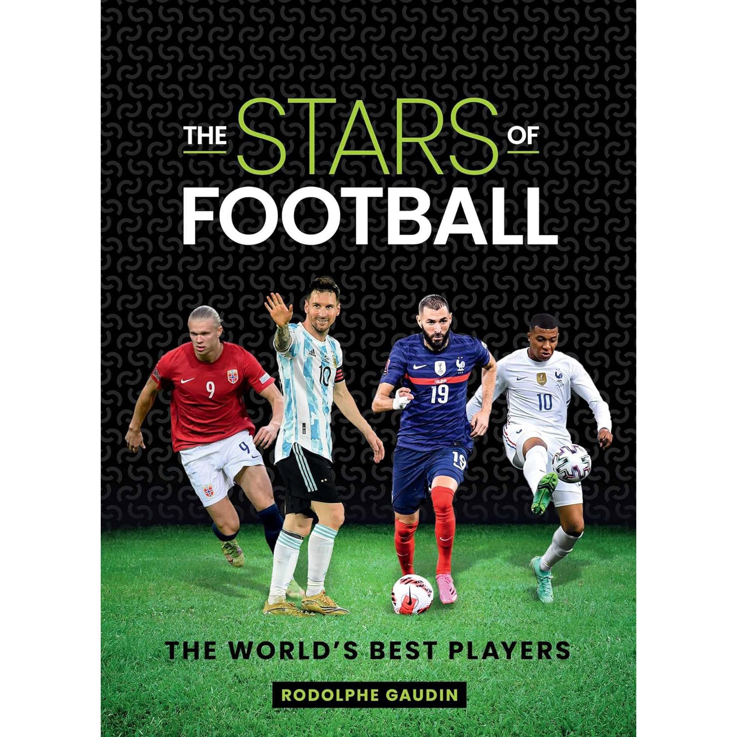 The Stars of Football – The World's Best Players
